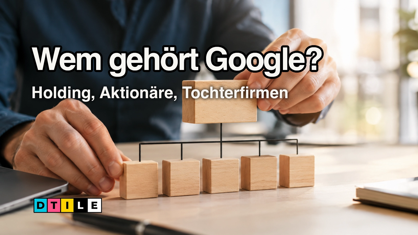 Wem gehört Google? Alphabet, seine Eigentümer und die Töchter des Konzerns